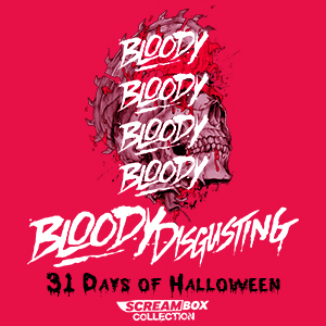 Bloody Disgusting 31 Days of Halloween