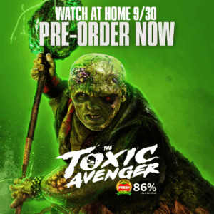 Toxic Avenger movie now available to watch at home pre order image.