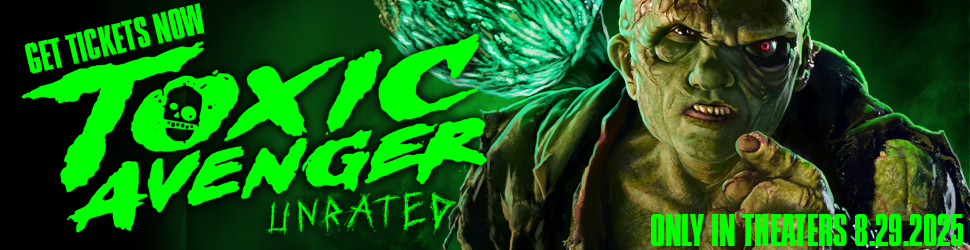 Toxic Avenger movie purchase tickets link image.