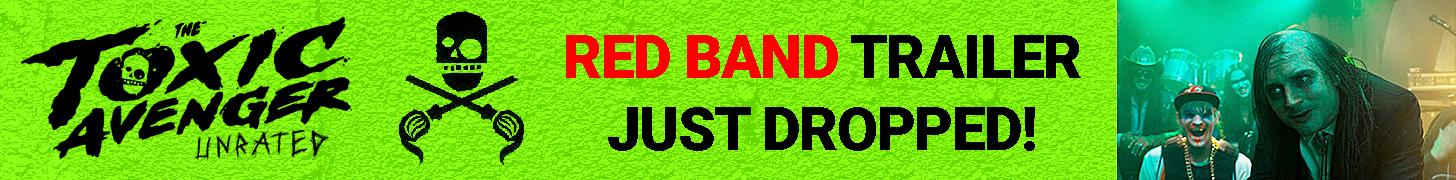 Red Band trailer drop for Toxic Avenger image